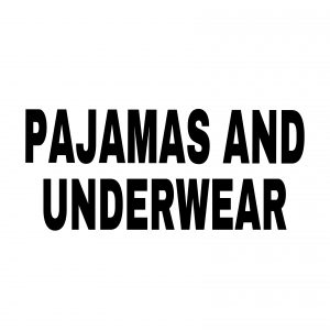 PAJAMA & UNDERWARE