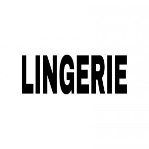 LINGERIE